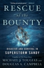 Image for Rescue of the Bounty : Disaster and Survival in Superstorm Sandy