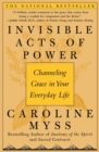 Image for Invisible acts of power: personal choices that create miracles