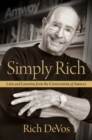Image for Simply Rich: Life and Lessons from the Cofounder of Amway