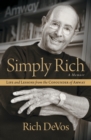 Image for Simply Rich: Life and Lessons from the Cofounder of Amway