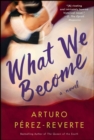 Image for What We Become: A Novel