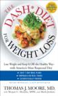 Image for The DASH Diet for Weight Loss : Lose Weight and Keep It Off--the Healthy Way--with America&#39;s Most Respected Diet
