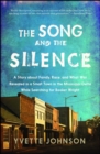 Image for The song and the silence: a story about family, race, and what was revealed in a small town in the Mississippi Delta while searching for Booker Wright