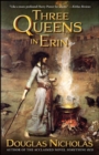 Image for Three queens in Erin: a novel