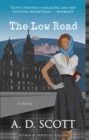 Image for The low road: a novel