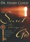 Image for Secret Things of God: Unlocking the Treasures Reserved for You