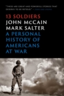 Image for Thirteen Soldiers: A Personal History of Americans at War