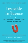 Image for Invisible influence  : the hidden forces that shape behaviour