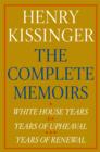 Image for Henry Kissinger The Complete Memoirs E-book Boxed Set: White House Years, Years of Upheaval, Years of Renewal