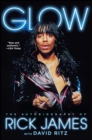 Image for Glow: the autobiography of Rick James