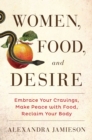 Image for Women, Food, and Desire