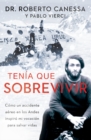 Image for Tenia que sobrevivir (I Had to Survive Spanish Edition)