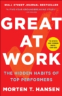 Image for Great at Work : The Hidden Habits of Top Performers