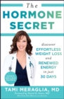 Image for The hormone secret: discover effortless weight loss and renewed energy in just 30 days