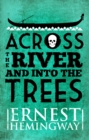 Image for Across the River and Into the Trees