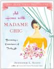 Image for At home with Madame Chic  : becoming a connoisseur of daily life