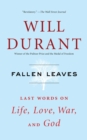 Image for Fallen leaves: last words on life, love, war and God