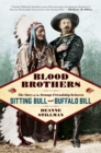 Image for Blood Brothers: The Story of the Strange Friendship between Sitting Bull and Buffalo Bill