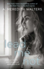 Image for Lead me not