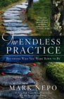 Image for Endless Practice: Becoming Who You Were Born to Be