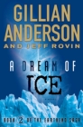 Image for A Dream of Ice : Book 2 of The EarthEnd Saga