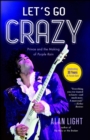 Image for Let&#39;s go crazy: Prince and the making of Purple rain