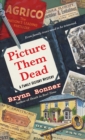 Image for Picture Them Dead