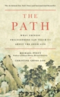 Image for Path: What Chinese Philosophers Can Teach Us About the Good Life