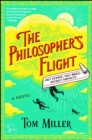 Image for The philosopher&#39;s flight: a novel
