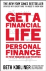 Image for Get a Financial Life: Personal Finance in Your Twenties and Thirties
