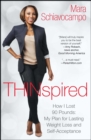 Image for Thinspired: how I lost 90 pounds : my plan for lasting weight loss and self-acceptance