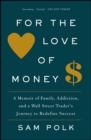 Image for For the Love of Money: A Memoir