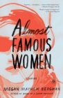Image for Almost Famous Women: Stories