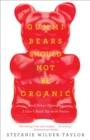Image for Gummy Bears Should Not Be Organic