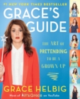 Image for Grace&#39;s guide: the art of pretending to be a grown-up
