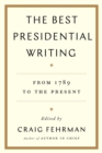 Image for Best Presidential Writing: From 1789 to the Present