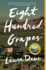 Image for Eight Hundred Grapes: A Novel