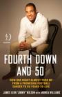 Image for Fourth down and 50: how one night almost took me from a promising football career to 50-years-to-life