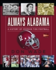 Image for Always Alabama : A History of Crimson Tide Football