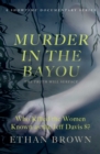 Image for Murder in the Bayou: Who Killed the Women Known as the Jeff Davis 8?