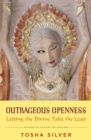 Image for Outrageous Openness : Letting the Divine Take the Lead