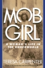 Image for Mob Girl : A Woman&#39;s Life in the Underworld