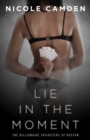 Image for Lie in the Moment