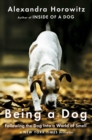 Image for Being a Dog : Following the Dog Into a World of Smell