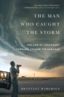 Image for The Man Who Caught the Storm