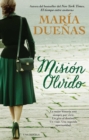 Image for Mision olvido (The Heart Has Its Reasons Spanish Edition): Una novela
