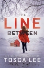 Image for The line between: a novel