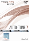 Image for Auto-Tune 7 : Advanced Level, Music Pro Guide