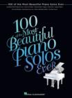 Image for 100 of the Most Beautiful Piano Solos Ever