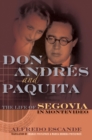 Image for Don Andres and Paquita: the life of Segovia in Montevideo